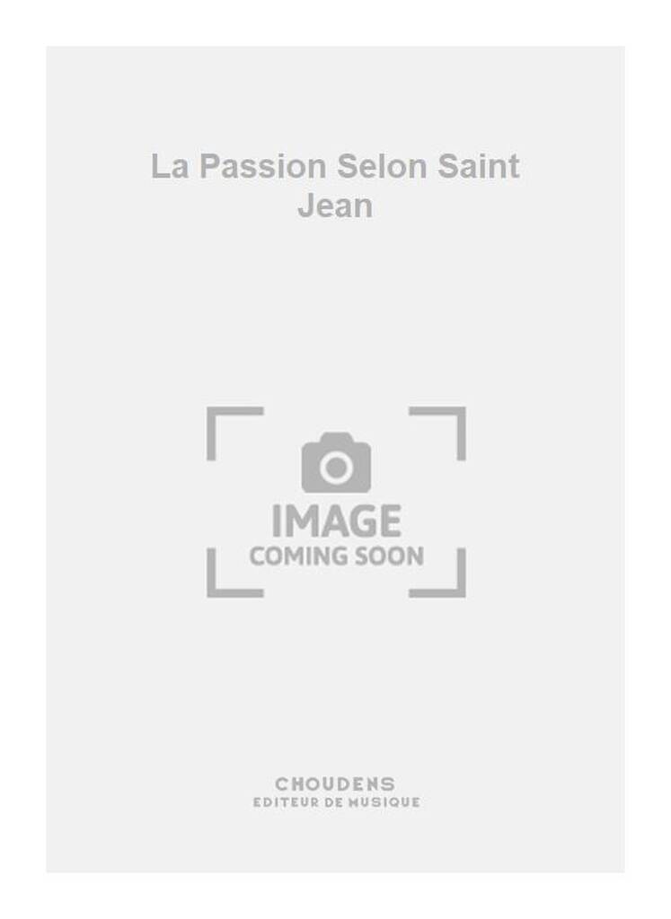La Passion Selon Saint Jean